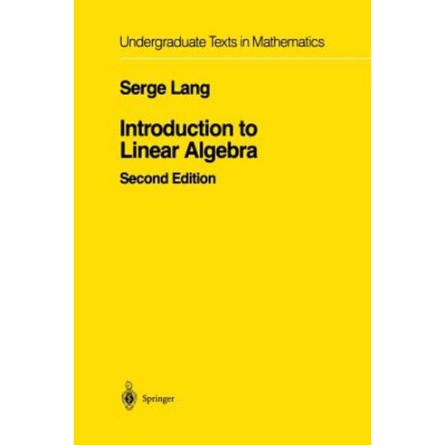 Introduction to Linear Algebra Paperback, Springer