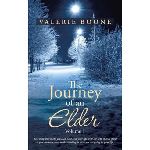 The Journey of an Elder: Volume 1 Paperback, WestBow Press