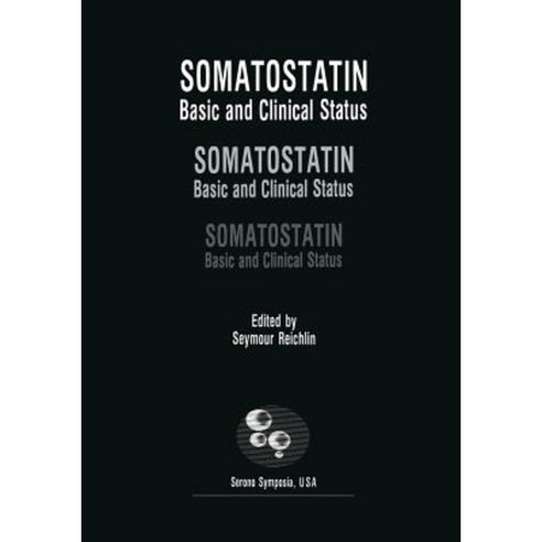 Somatostatin: Basic and Clinical Status Paperback, Springer