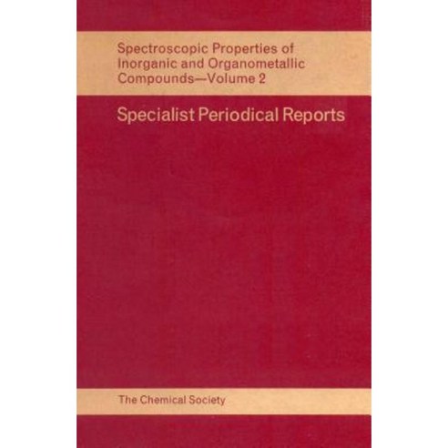 Spectroscopic Properties of Inorganic and Organometallic Compounds: Volume 2 Hardcover, Royal Society of Chemistry