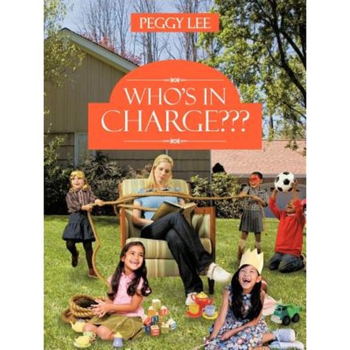Who''s in Charge Paperback, Authorhouse
