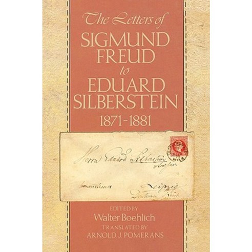 The Letters of Sigmund Freud to Eduard Silberstein 1871-1881 Paperback, Belknap Press