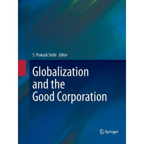 Globalization and the Good Corporation Paperback, Springer