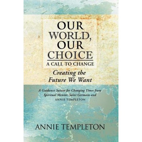 Our World Our Choice: A Call to Change Paperback, Balboa Press