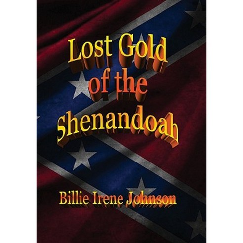 Lost Gold of the Shenandoah Paperback, Createspace