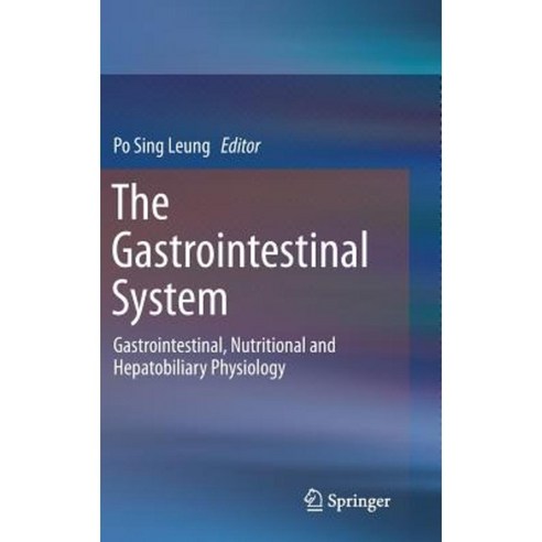 The Gastrointestinal System: Gastrointestinal Nutritional and Hepatobiliary Physiology Hardcover, Springer