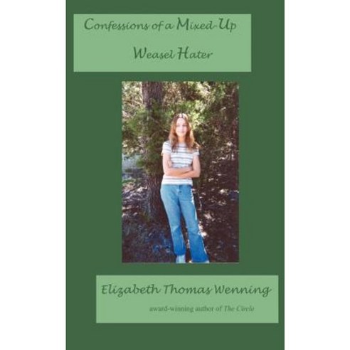 Confessions of a Mixed-Up Weasel Hater Paperback, Fame''s Eternal Books, LLC