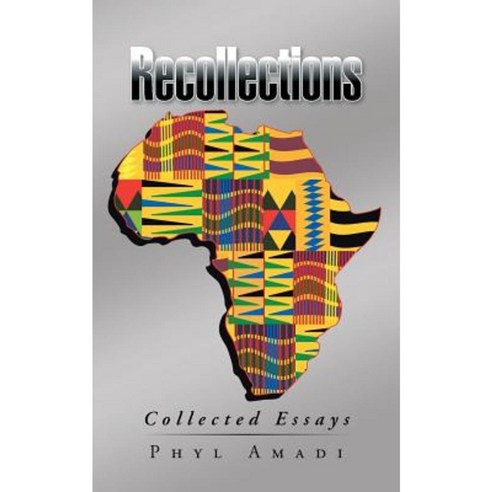Recollections: Collected Essays Paperback, iUniverse