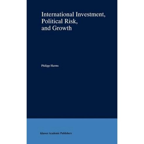 International Investment Political Risk and Growth Hardcover, Springer