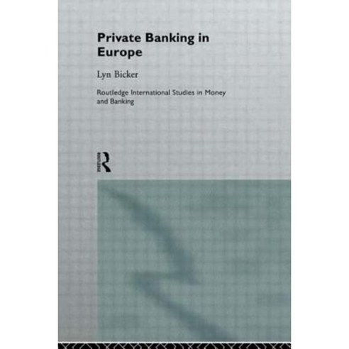 Private Banking in Europe: Serious Wealth Hardcover, Routledge