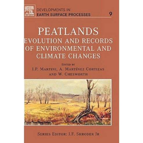 Peatlands: Evolution and Records of Environmental and Climate Changes Hardcover, Elsevier Science