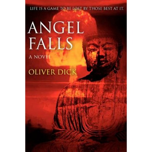 Angel Falls: Life Is a Game to Be Lost by Those Best at It. Paperback, iUniverse