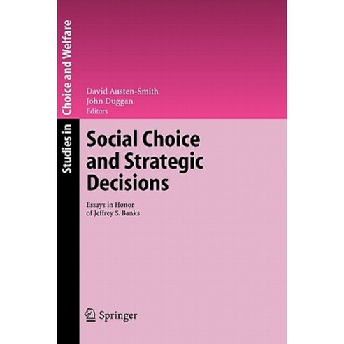 Social Choice and Strategic Decisions: Essays in Honor of Jeffrey S. Banks Paperback, Springer