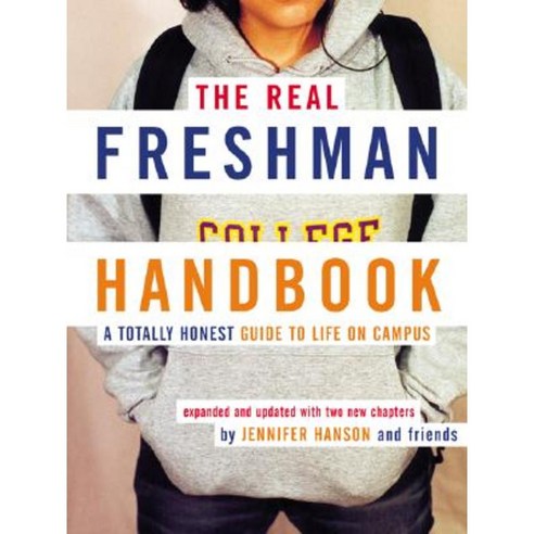 The Real Freshman Handbook: A Totally Honest Guide to Life on Campus Paperback, Mariner Books