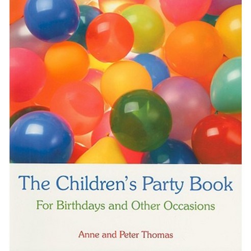 The Children''s Party Book: For Birthdays and Other Occasions Paperback, Floris Books
