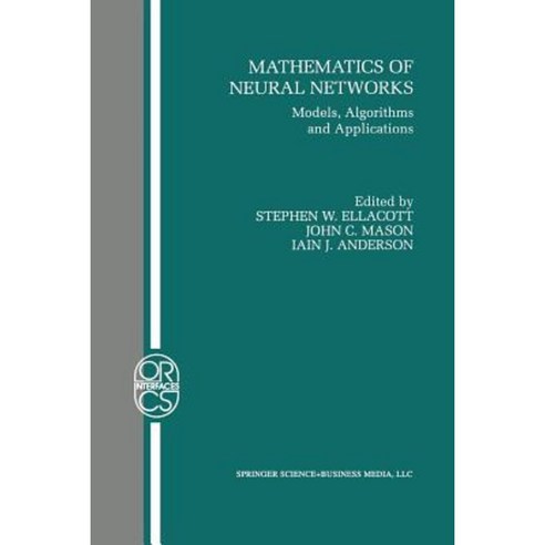 Mathematics of Neural Networks: Models Algorithms and Applications Paperback, Springer