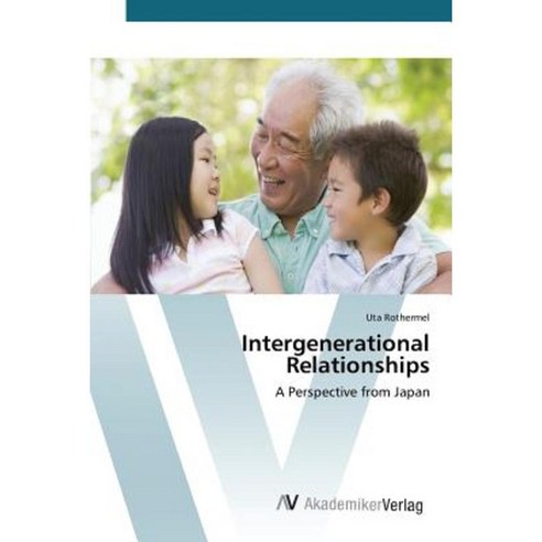 Intergenerational Relationships Paperback, AV Akademikerverlag