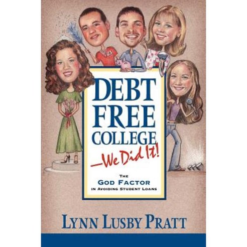 Debt Free College-We Did It! Paperback, Xulon Press