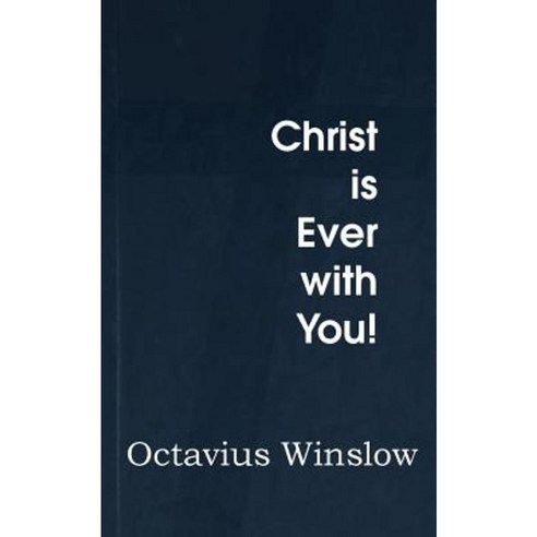 Christ Is Ever with You! Paperback, Bottom of the Hill Publishing
