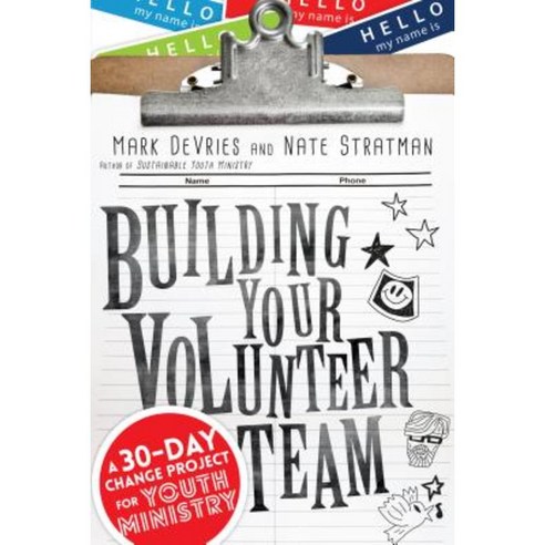 Building Your Volunteer Team: A 30-Day Change Project for Youth Ministry Paperback, IVP Books