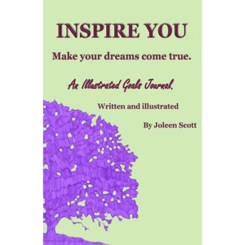 Inspire You: Make Your Dreams Come True. Paperback, Jagged Ode Publications