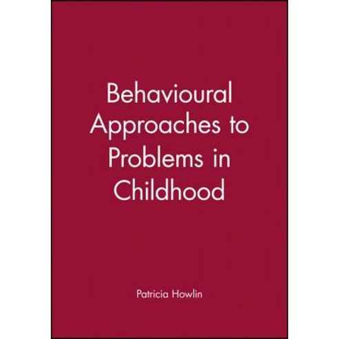 Behavioural Approaches to Problems in Childhood Hardcover, Mac Keith Press