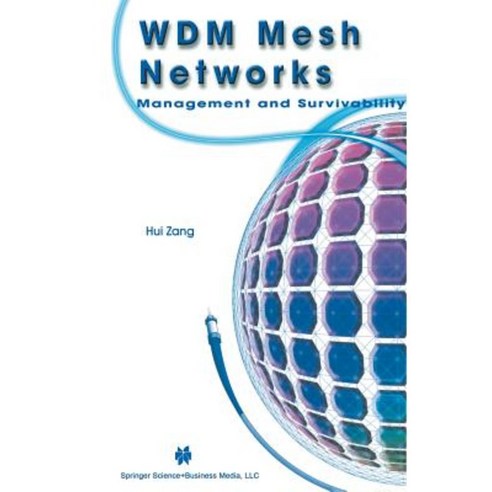 Wdm Mesh Networks: Management and Survivability Paperback, Springer