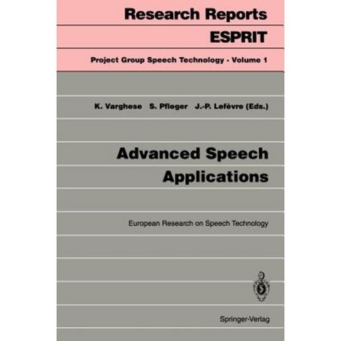Advanced Speech Applications: European Research on Speech Technology Paperback, Springer