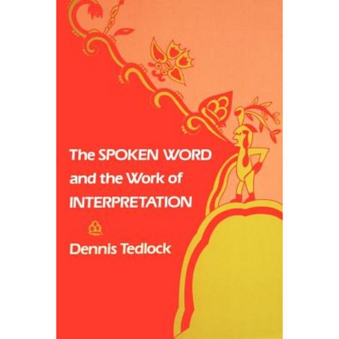 The Spoken Word and the Work of Interpretation Paperback, University of Pennsylvania Press