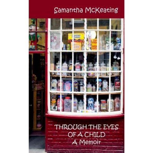 Through the Eyes of a Child: A Memoir Paperback, Samantha McKeating