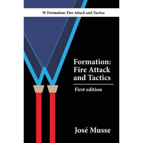 W Formation: Fire Attack and Tactics Paperback, 978-612-00-0784-6