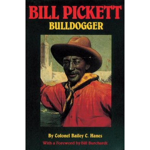 Bill Pickett: Bulldogger Paperback, University of Oklahoma Press
