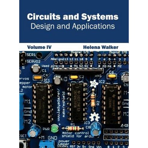 Circuits and Systems: Design and Applications (Volume IV) Hardcover, Clanrye International