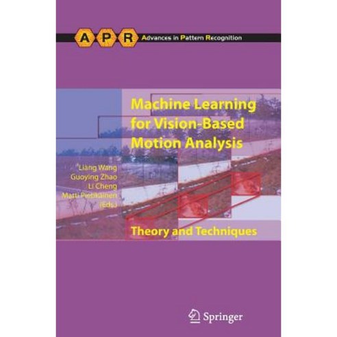 Machine Learning for Vision-Based Motion Analysis: Theory and Techniques Paperback, Springer