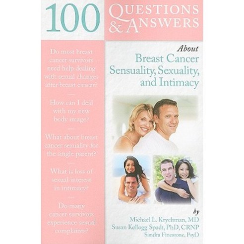 100 Questions & Answers about Breast Cancer Sensuality Sexuality and Intimacy Paperback, Jones & Bartlett Publishers