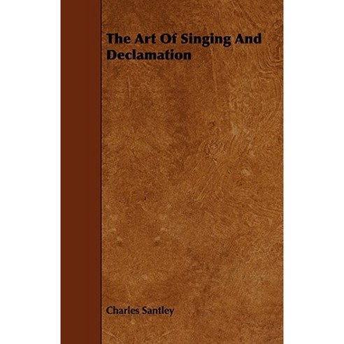 The Art of Singing and Declamation Paperback, Stoddard Press
