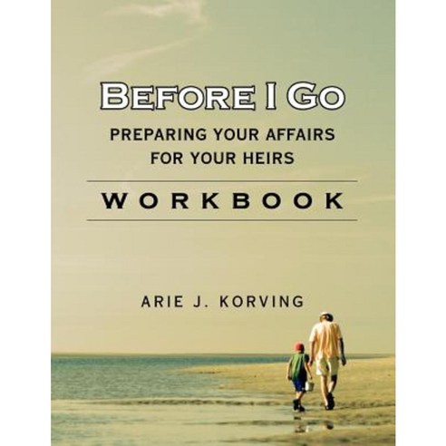 Before I Go Workbook Paperback, Korving & Company