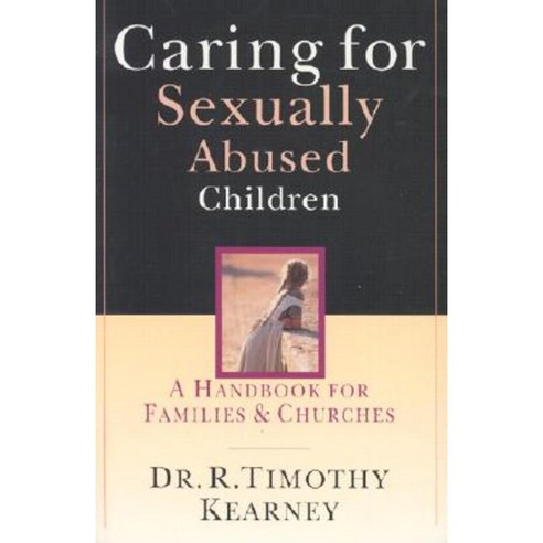 Caring for Sexually Abused Children: A Handbook for Families Churches Paperback, IVP Books
