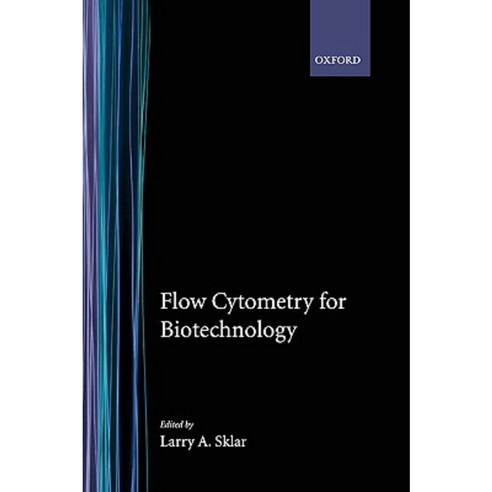 Flow Cytometry for Biotechnology Hardcover, Oxford University Press, USA