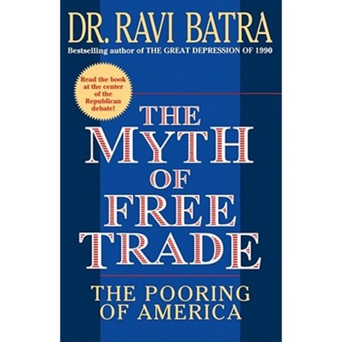 The Myth of Free Trade: The Pooring of America Paperback, Touchstone Books