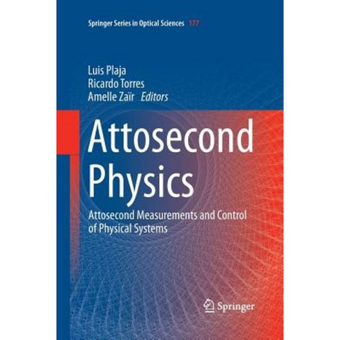 Attosecond Physics: Attosecond Measurements and Control of Physical Systems Paperback, Springer