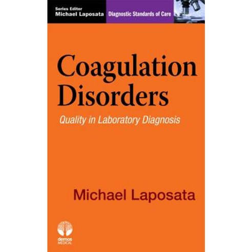Coagulation Disorders: Diagnostic Standards of Care Paperback, Springer Publishing Company