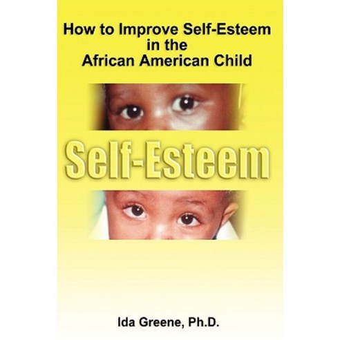 How to Improve Self-Esteem in the African American Child Paperback, PSI Publishing (CA)