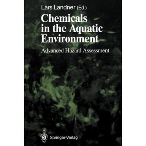 Chemicals in the Aquatic Environment: Advanced Hazard Assessment Paperback, Springer