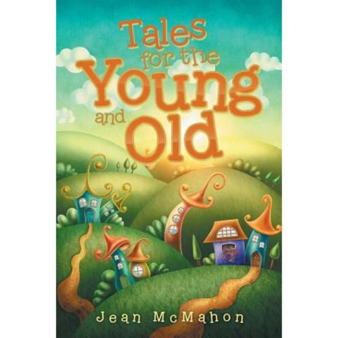 Tales for the Young and Old Paperback, Authorhouse