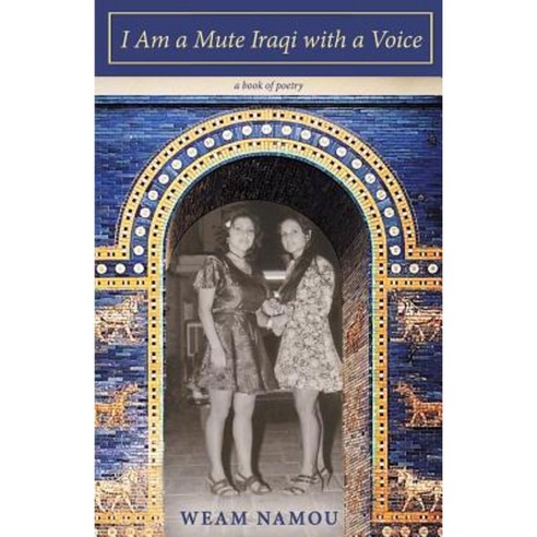 I Am a Mute Iraqi with a Voice Paperback, Hermiz Publishing, Inc.