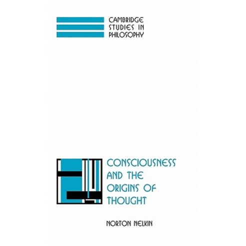 Consciousness and the Origins of Thought Hardcover, Cambridge University Press