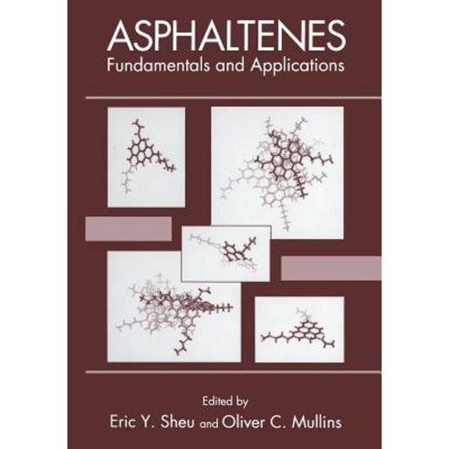 Asphaltenes: Fundamentals and Applications Paperback, Springer