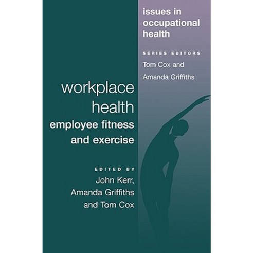 Workplace Health: Employee Fitness and Exercise Paperback, CRC Press