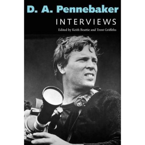 D. A. Pennebaker: Interviews Hardcover, University Press of Mississippi